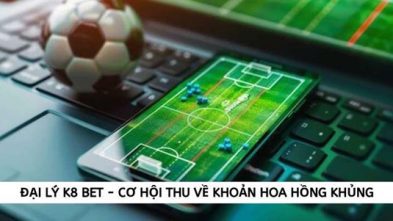 Đại Lý K8 Bet 1